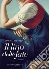 Il lino delle fate libro di Digiuseppe Annapaola