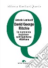 David George Ritchie. Un darwinista hegeliano nell'Inghilterra vittoriana libro di Lombardi Antonio