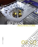 Self made architecture. Vol. 2-3 libro