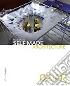 Self made architecture. Vol. 2-3 libro di Parisi Nicola