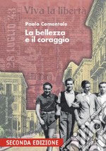 La bellezza e il coraggio