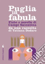 Fiabe e racconti di Campi Salentina da una raccolta di Tatiana Dodaro libro