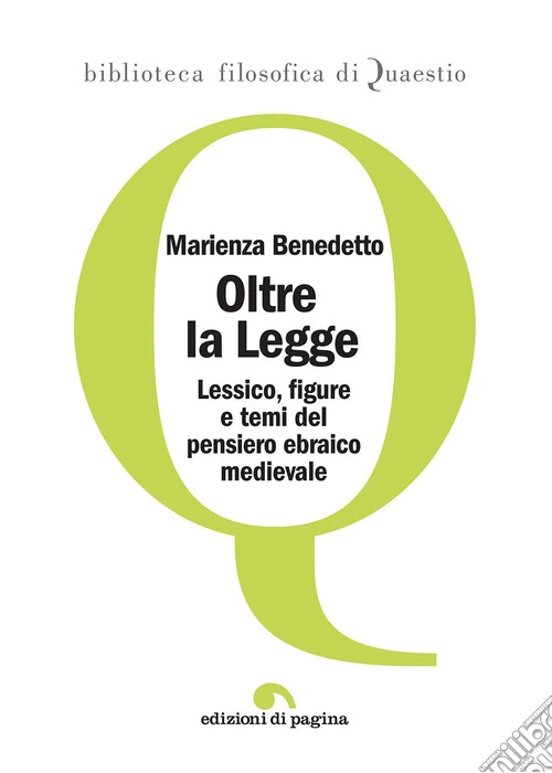 Oltre la legge. Lessico, figure e temi del pensiero ebraico medievale