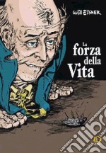 La forza della vita. Ediz. speciale libro