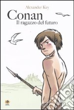 Conan. Il ragazzo del futuro libro