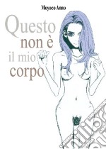 Questo non è il mio corpo libro