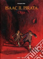 Olga. Isaac il pirata libro