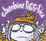 La bambina filosofica. Pape Satàn aleppe libro