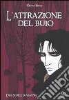 L'attrazione del buio. Due storie di vampiri libro