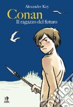 Conan. Il ragazzo del futuro libro