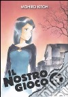 Il nostro gioco (Bokurano). Vol. 6 libro