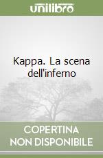 Kappa. La scena dell'inferno libro