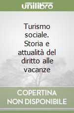 Turismo sociale. Storia e attualità del diritto alle vacanze