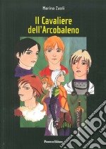 Il cavaliere dell'arcobaleno libro