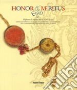 Honor et meritus. Diplomi di laurea dal XV al XX secolo libro