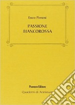 Passione biancorossa