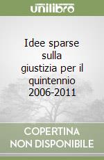 Idee sparse sulla giustizia per il quintennio 2006-2011