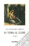 Mi torna al cuore libro di Ricotti Sorrentino M. Antonietta