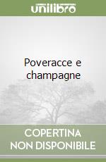 Poveracce e champagne libro