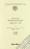 Lettere familiari. Corrispondenza di viaggio dall'Italia del Settecento libro di Andrés Juan Fabbri M. (cur.)
