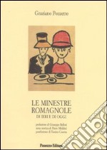 Le minestre romagnole. Di ieri e di oggi libro