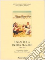 Una scuola in riva al mare, 1969-2009