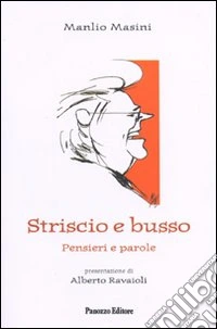 Striscio e busso. Pensieri e parole