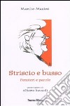 Striscio e busso. Pensieri e parole libro