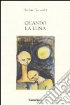 Quando la luna libro