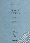 L'epreuve-La prova libro di Loreau Max Marchetti A. (cur.)