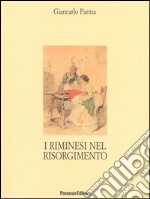 I riminesi nel Risorgimento libro