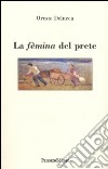 La fèmina del prete libro di De Lucca Oreste