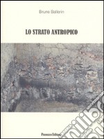 Lo strato antropico