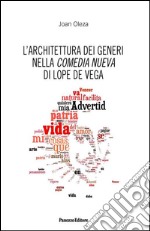 L'architettura dei generi nella commedia nueva di Lope De Vega libro