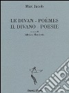 Le divan. Poèmes-Il divano. Poesie. Ediz. bilingue libro