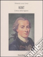 Kant. L'etica della ragione libro