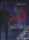 Storia di un comune borghese, Lo stolto disse verità libro