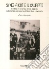 Skyes-Picot e il Califfato. Politica di potenza, crisi e reazione nel mondo islamico tra Ottocento e Novecento libro