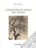 Come passa il vento fra i rami libro