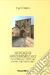 Mondaino Anno Domini, 1502. Un castello malatestiano firmato Leonardo Da Vinci libro di Chiaretti Angelo