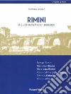 Rimini. A guide to its hidden treasures libro