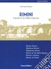 Rimini. A guide to its hidden treasures