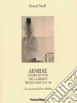 Armidi. Storie di vita nella Rimini degli anni `50 e `60
