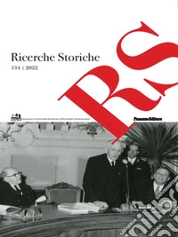 Ricerche storiche. Rivista semestrale di Istoreco - Istituto per la storia della Resistenza e dell'Età Contemporanea della Provincia di Reggio Emilia (2022). Vol. 134 libro