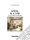 Kwèl k a vòi. Poesie in dialetto di Rimini libro