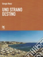 Uno strano destino