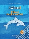 Un tuffo nell'azzurro 1. Chiavi degli esercizi libro di Bacci Patrizia Zambardino Giovanni