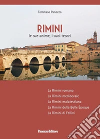 Rimini. Le sue anime, i suoi tesori. Nuova ediz. libro