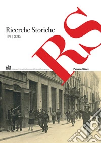 Ricerche storiche. Rivista semestrale di Istoreco - Istituto per la storia della Resistenza e dell'Età Contemporanea della Provincia di Reggio Emilia (2025). Vol. 139 libro