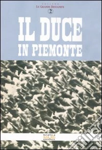 Il duce in Piemonte libro